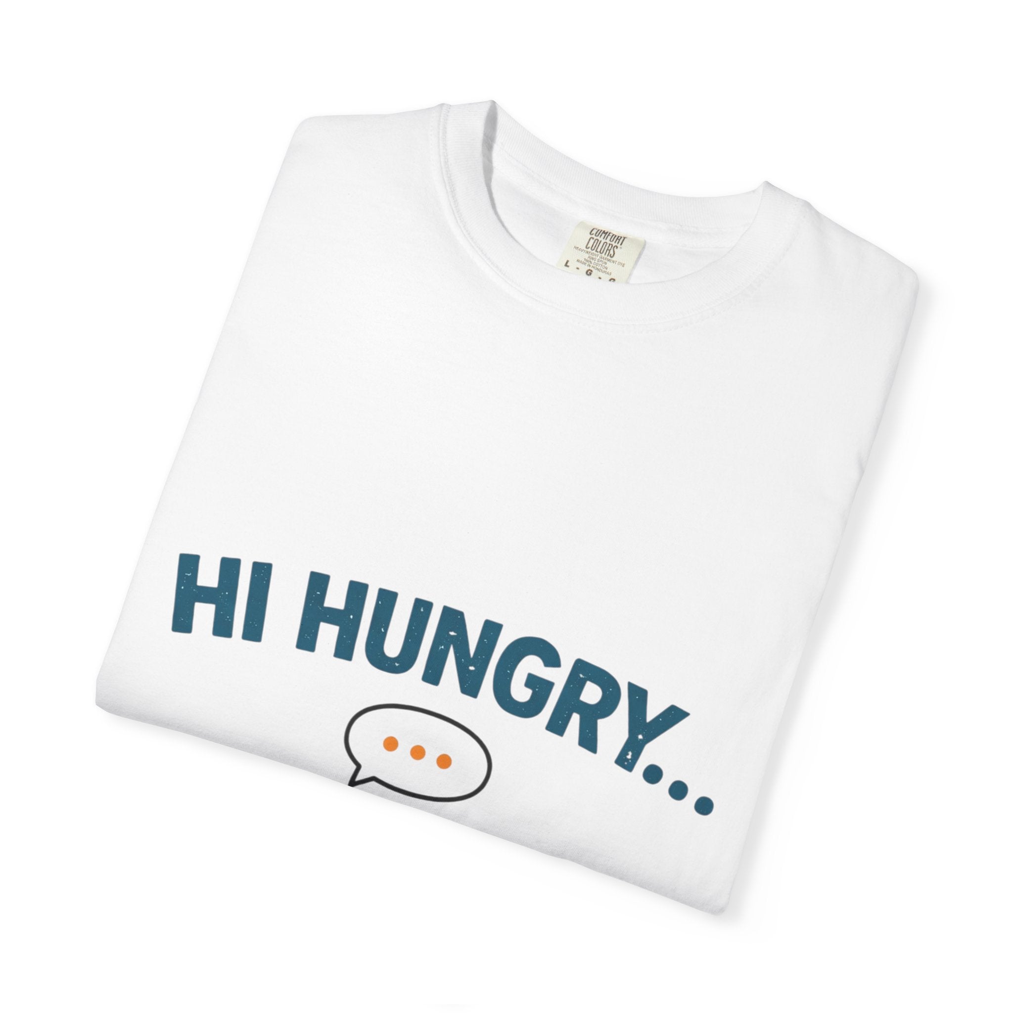 Hi Hungry... I'm Dad T-Shirt — Funny Dad Joke Tee, Father’s Day Gift