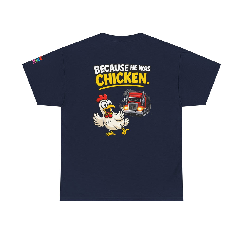 Chicken Joke T-Shirt - "Why Didn't the Chicken Cross the Road? Because He Was Chicken." Humorous Tee for Truckers & Farm Fans