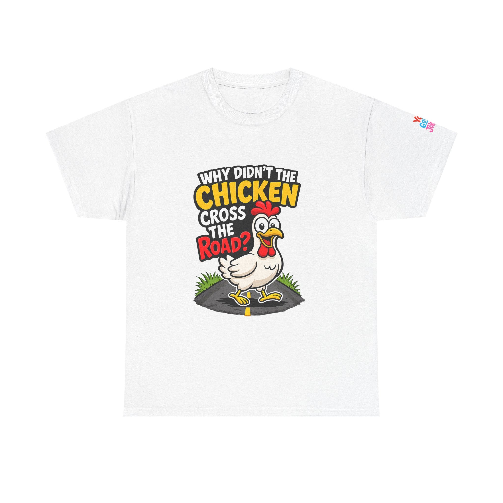 Chicken Joke T-Shirt - "Why Didn't the Chicken Cross the Road? Because He Was Chicken." Humorous Tee for Truckers & Farm Fans