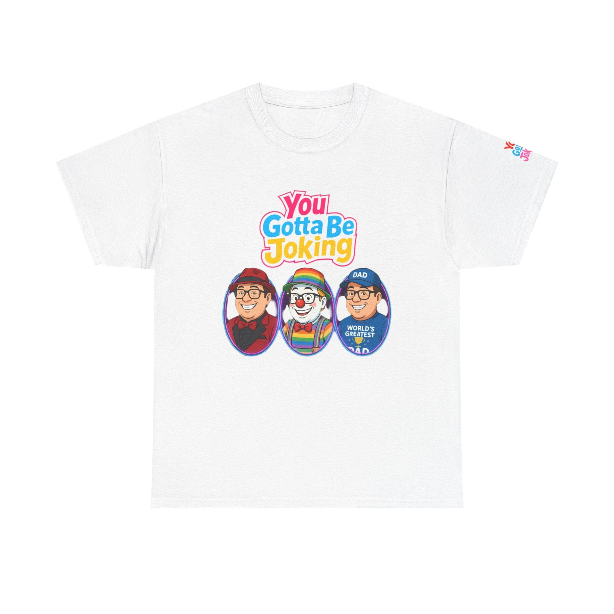 You Gotta Be Joking T-Shirt — Funny Retro Cartoon Tee