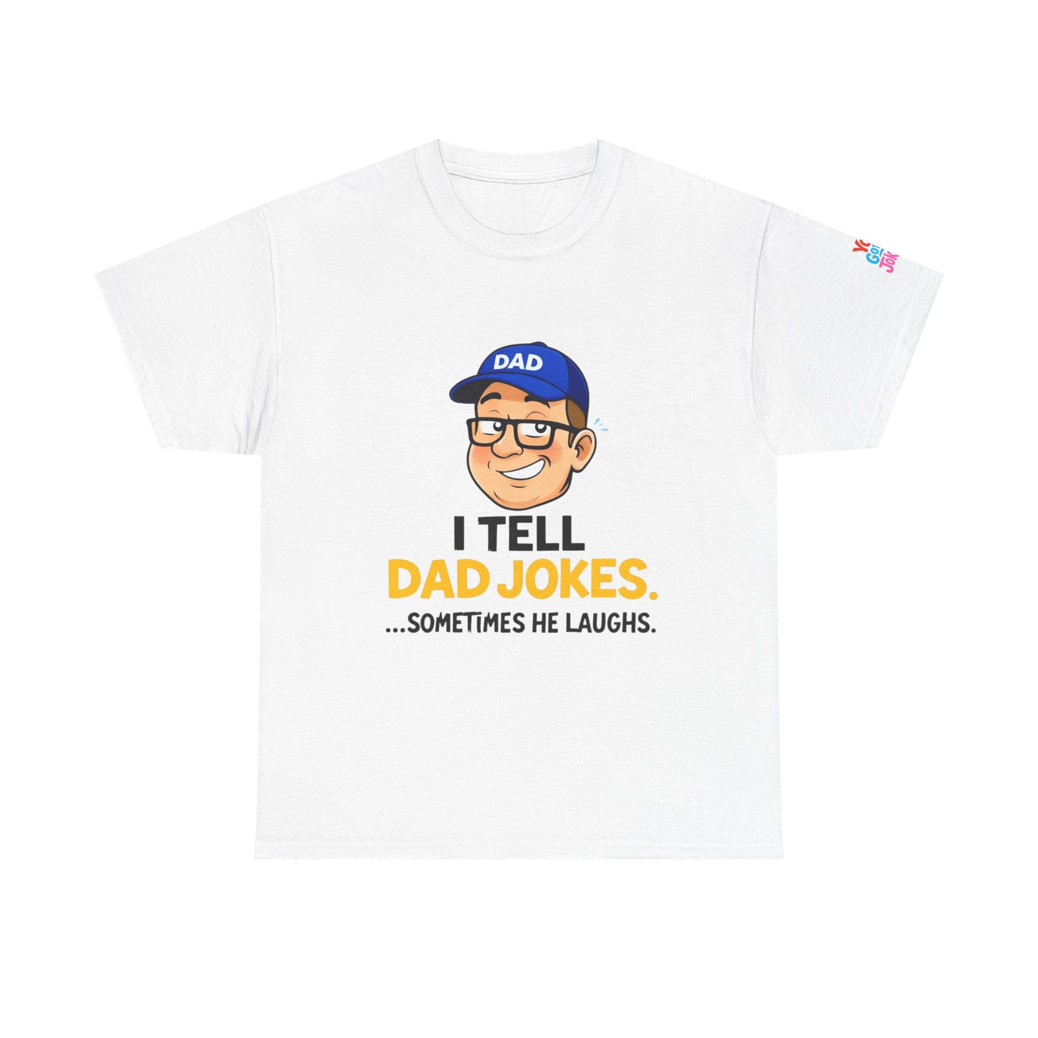 Dad Jokes T‑Shirt – "I Tell Dad Jokes...Sometimes He Laughs" Funny Father's Day Tee