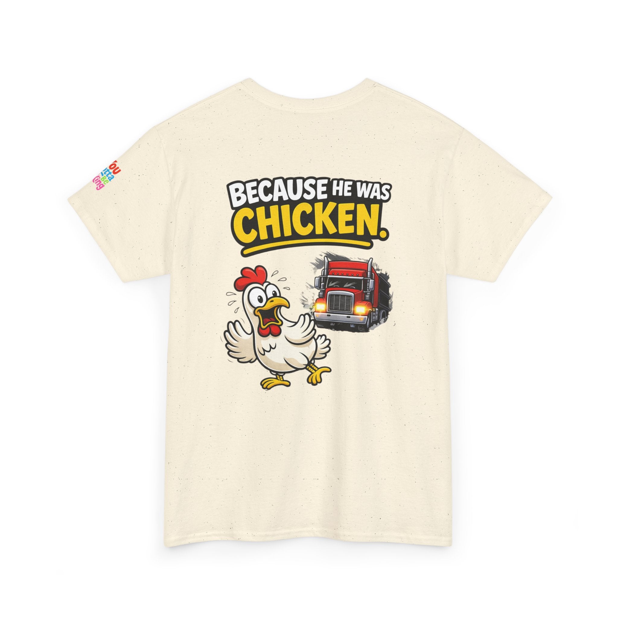 Chicken Joke T-Shirt - "Why Didn't the Chicken Cross the Road? Because He Was Chicken." Humorous Tee for Truckers & Farm Fans