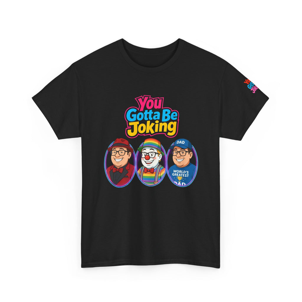 You Gotta Be Joking T-Shirt — Funny Retro Cartoon Tee