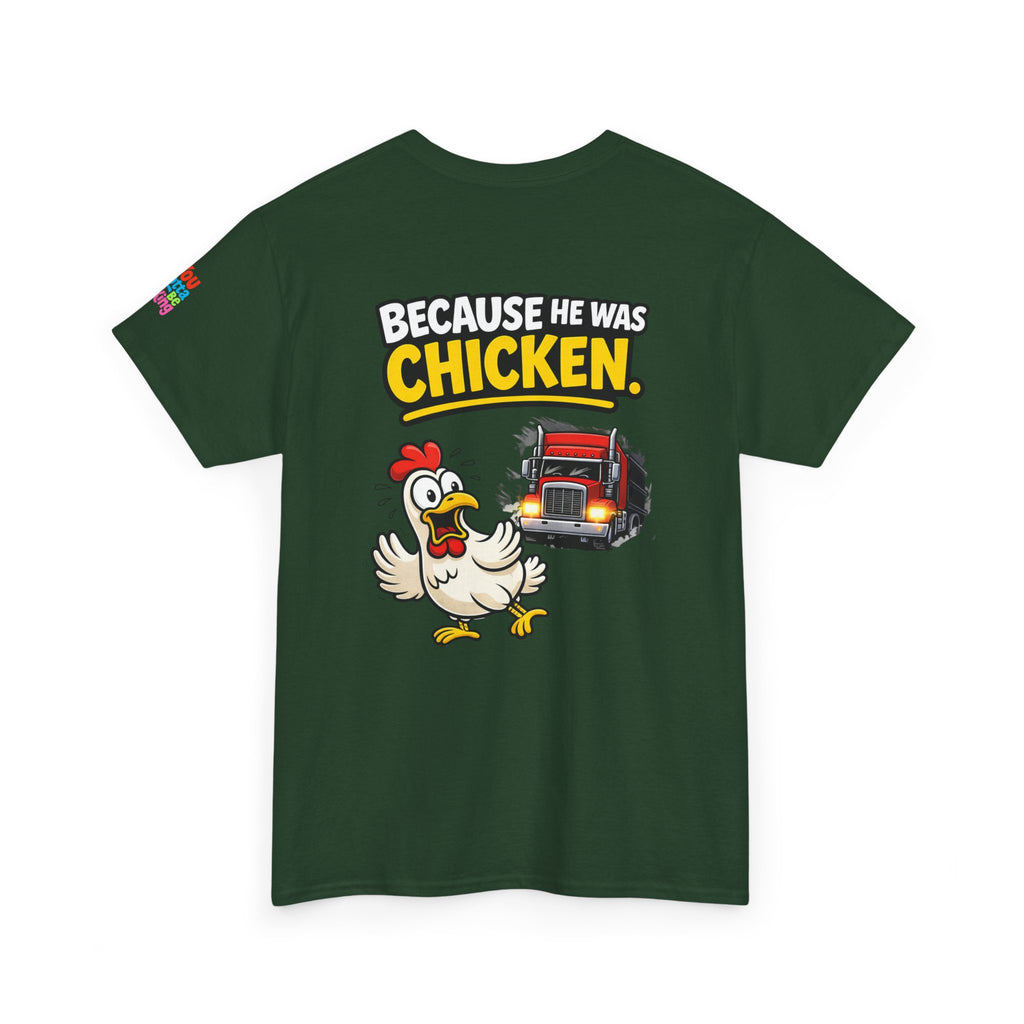 Chicken Joke T-Shirt - "Why Didn't the Chicken Cross the Road? Because He Was Chicken." Humorous Tee for Truckers & Farm Fans