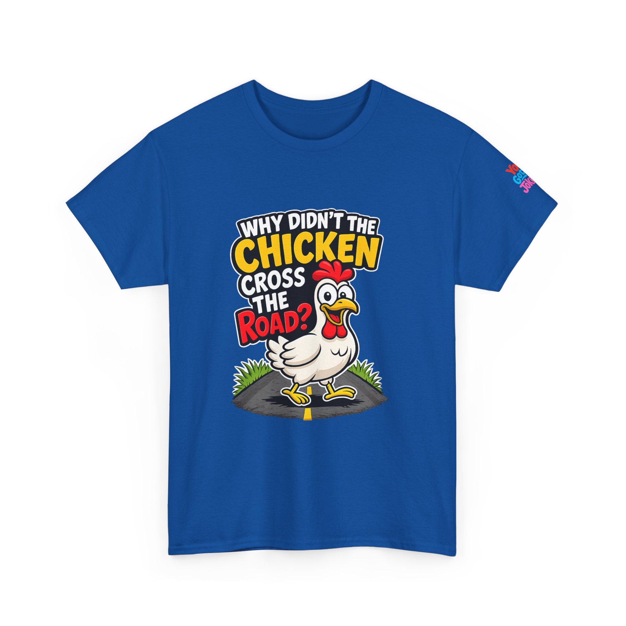 Chicken Joke T-Shirt - "Why Didn't the Chicken Cross the Road? Because He Was Chicken." Humorous Tee for Truckers & Farm Fans