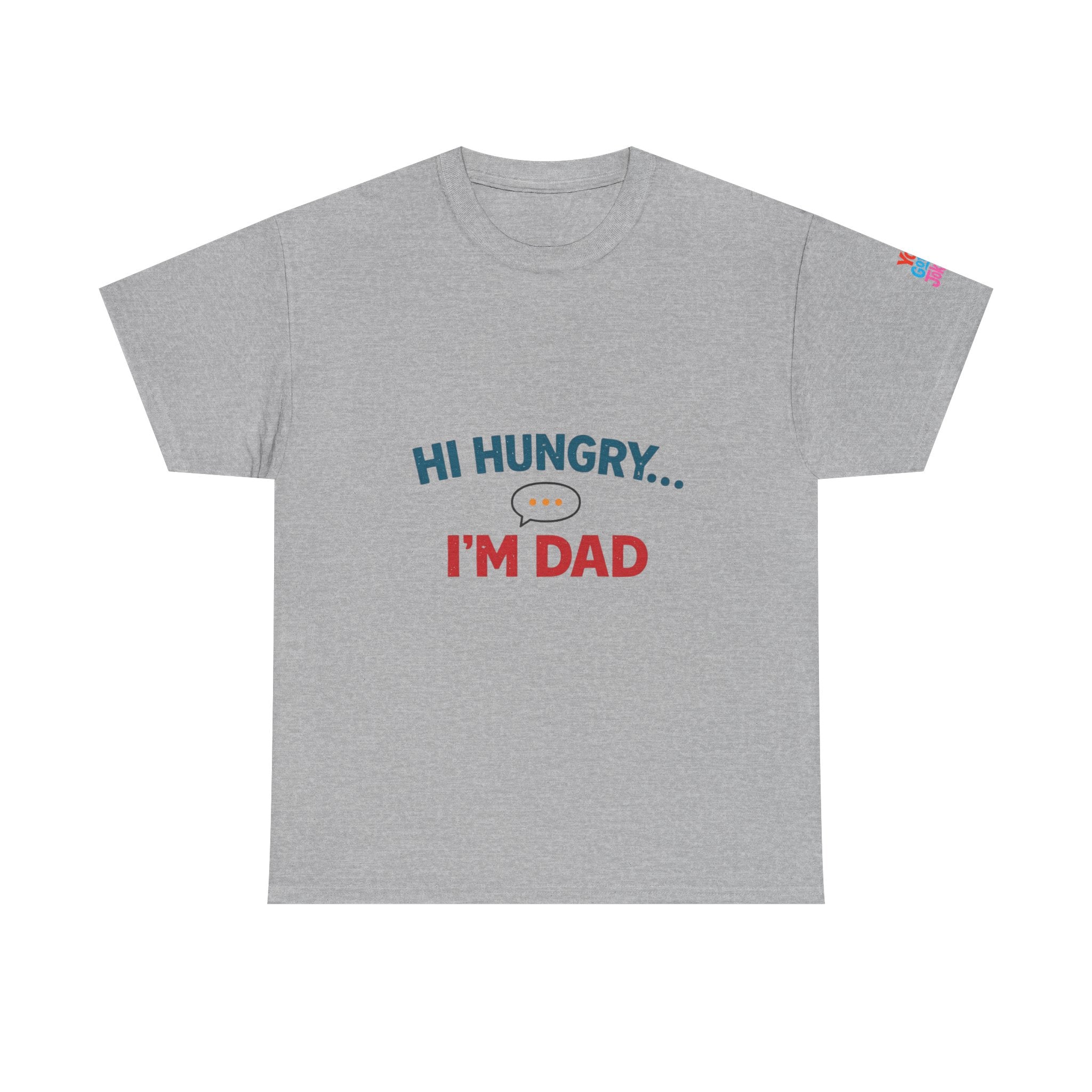 Hi Hungry... I'm Dad T‑Shirt — Funny Father's Day Dad Joke Tee