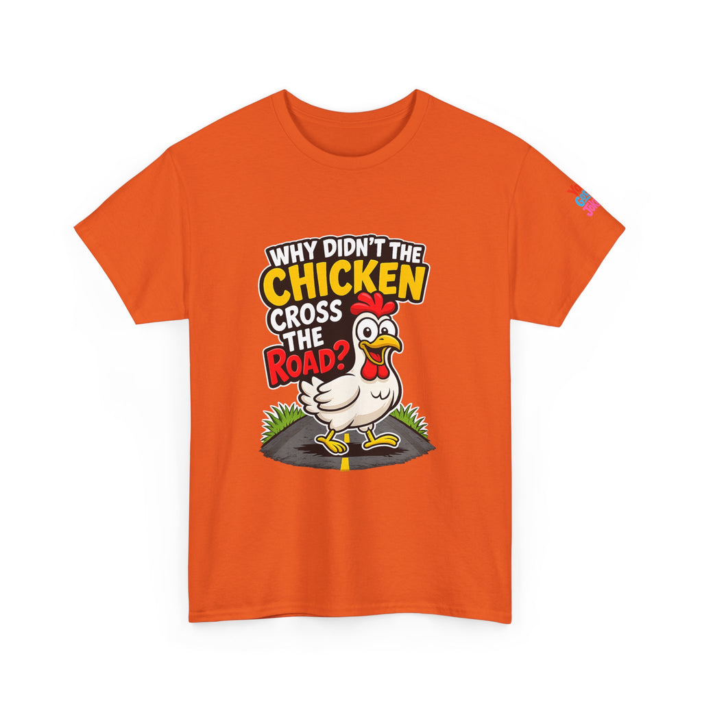 Chicken Joke T-Shirt - "Why Didn't the Chicken Cross the Road? Because He Was Chicken." Humorous Tee for Truckers & Farm Fans