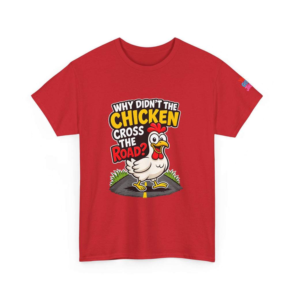 Chicken Joke T-Shirt - "Why Didn't the Chicken Cross the Road? Because He Was Chicken." Humorous Tee for Truckers & Farm Fans