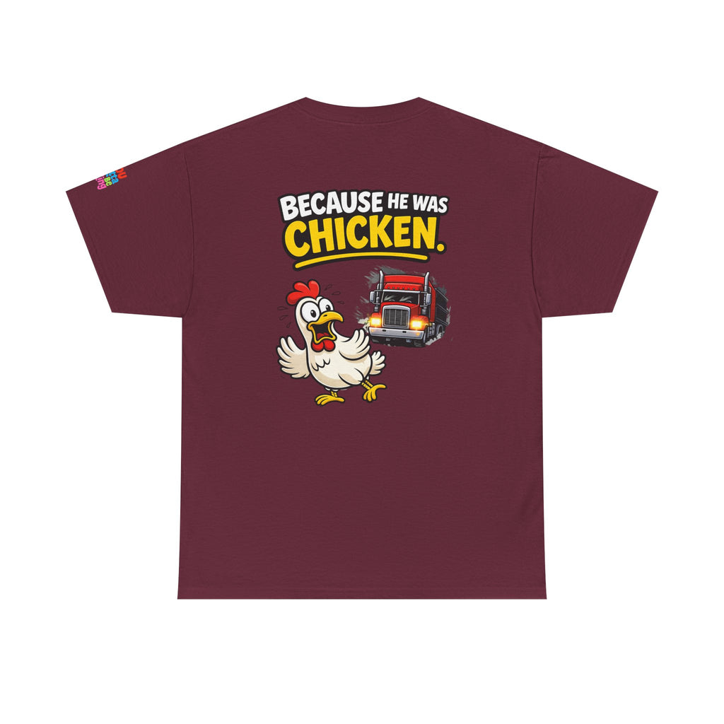 Chicken Joke T-Shirt - "Why Didn't the Chicken Cross the Road? Because He Was Chicken." Humorous Tee for Truckers & Farm Fans