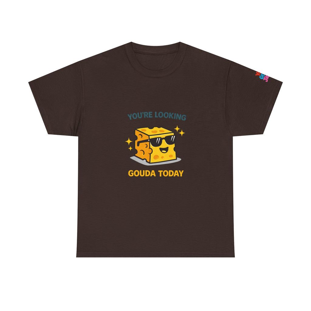 You’re Looking Gouda Today T-Shirt