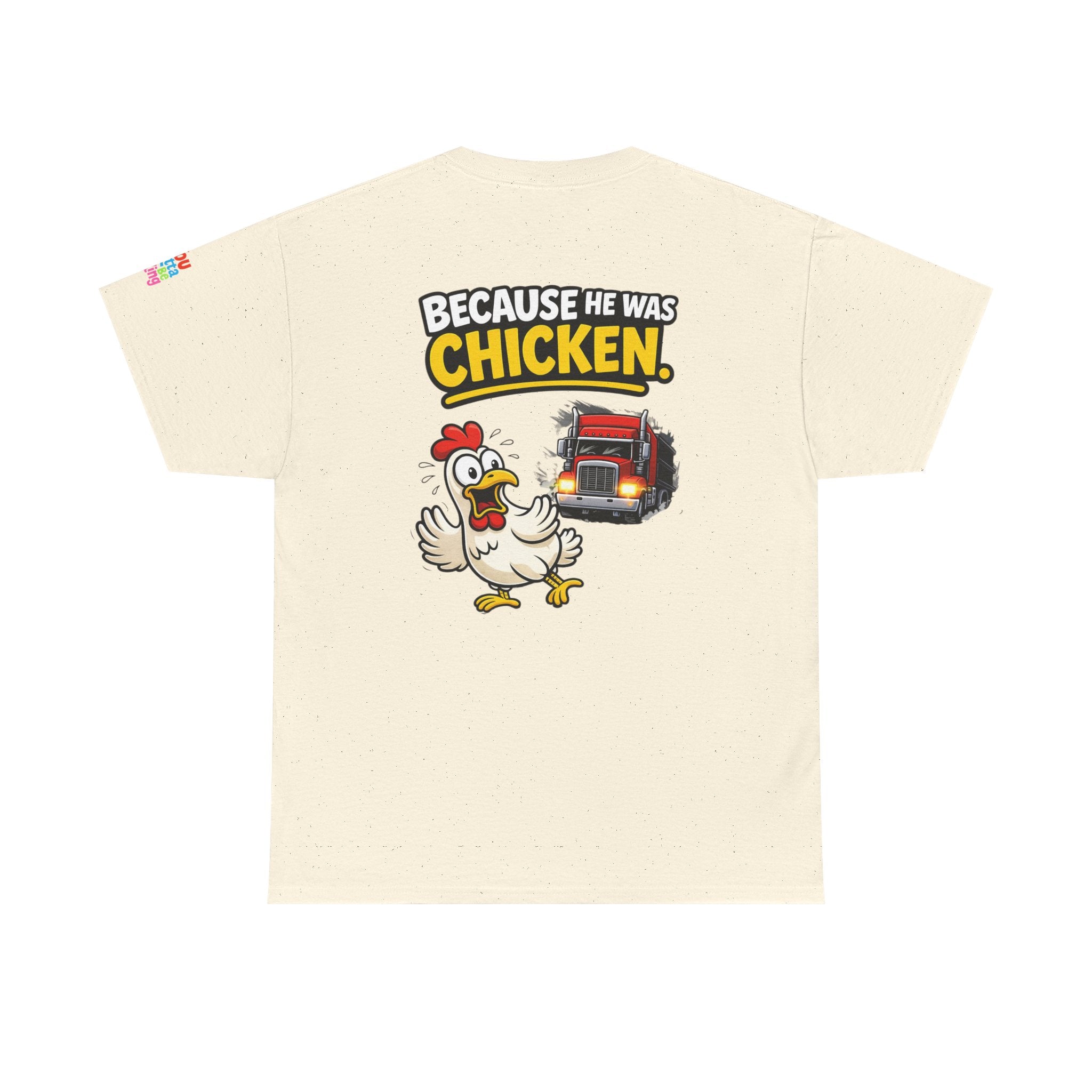 Chicken Joke T-Shirt - "Why Didn't the Chicken Cross the Road? Because He Was Chicken." Humorous Tee for Truckers & Farm Fans
