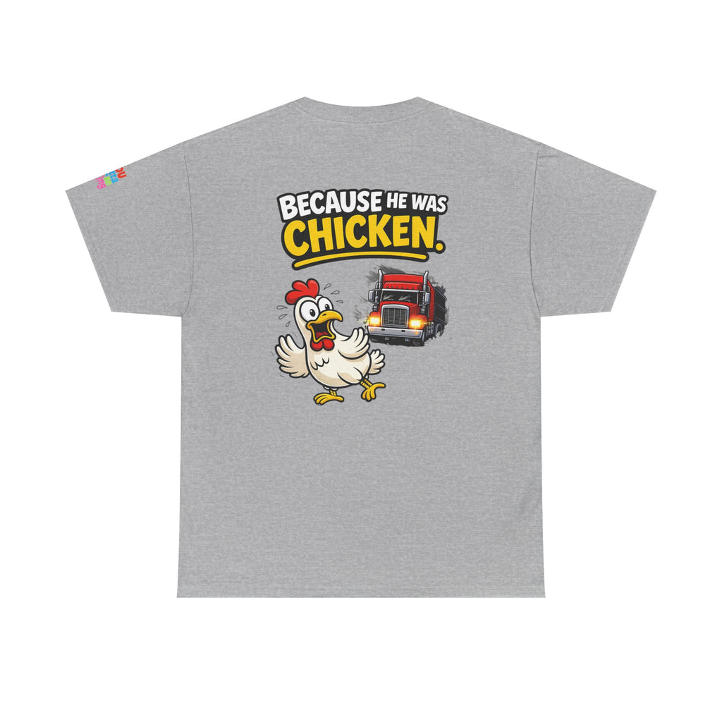 Chicken Joke T-Shirt - "Why Didn't the Chicken Cross the Road? Because He Was Chicken." Humorous Tee for Truckers & Farm Fans
