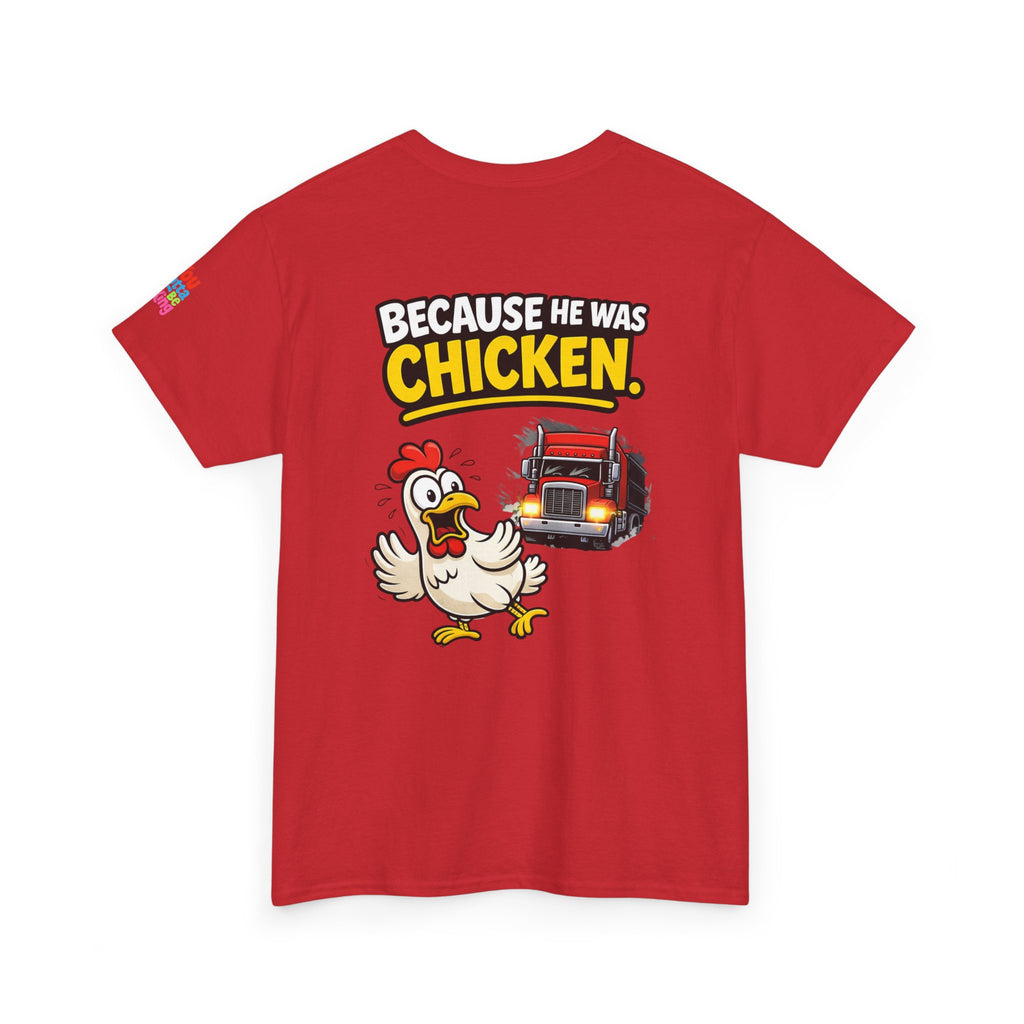 Chicken Joke T-Shirt - "Why Didn't the Chicken Cross the Road? Because He Was Chicken." Humorous Tee for Truckers & Farm Fans