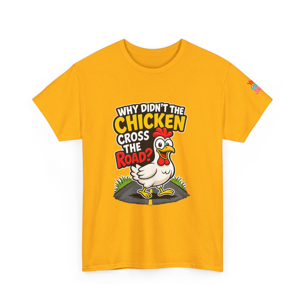 Chicken Joke T-Shirt - "Why Didn't the Chicken Cross the Road? Because He Was Chicken." Humorous Tee for Truckers & Farm Fans