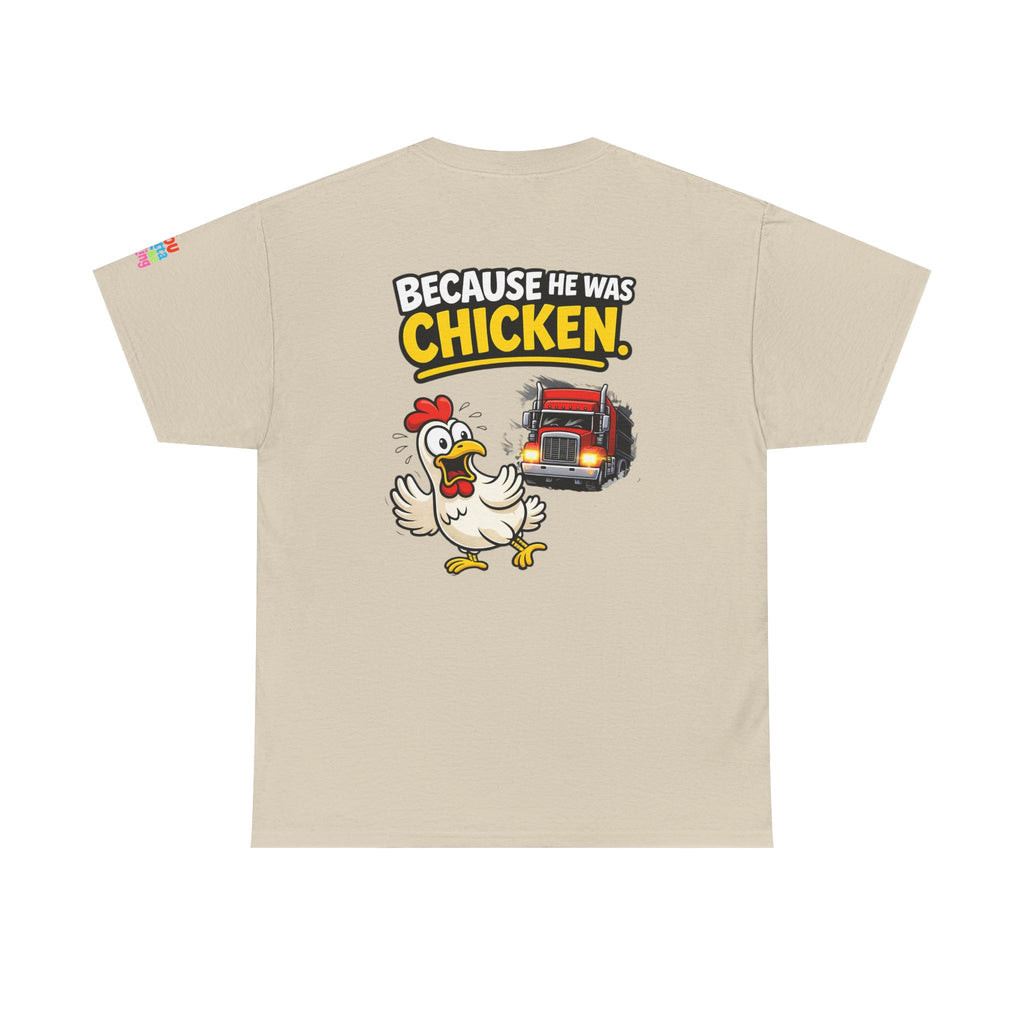 Chicken Joke T-Shirt - "Why Didn't the Chicken Cross the Road? Because He Was Chicken." Humorous Tee for Truckers & Farm Fans
