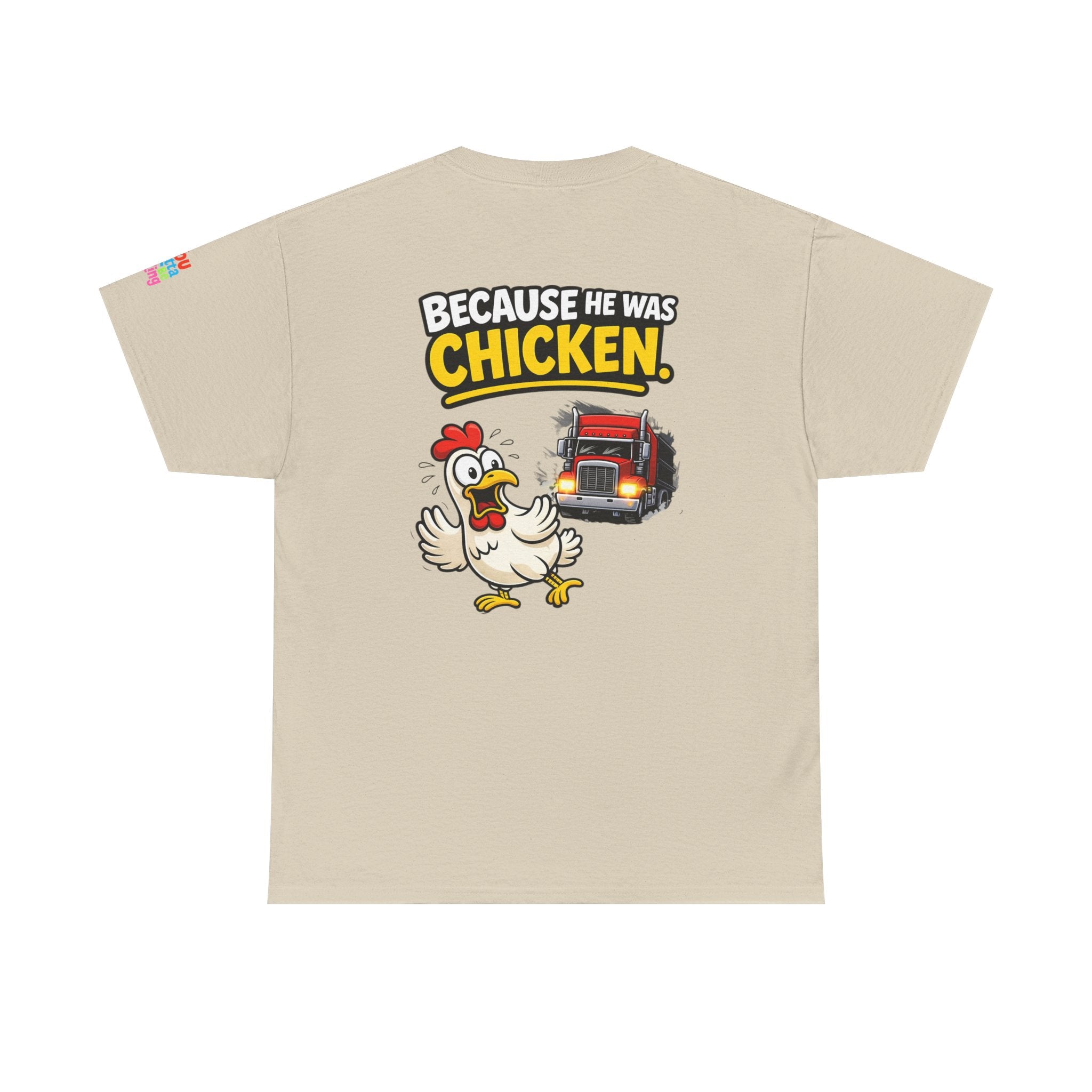 Chicken Joke T-Shirt - "Why Didn't the Chicken Cross the Road? Because He Was Chicken." Humorous Tee for Truckers & Farm Fans