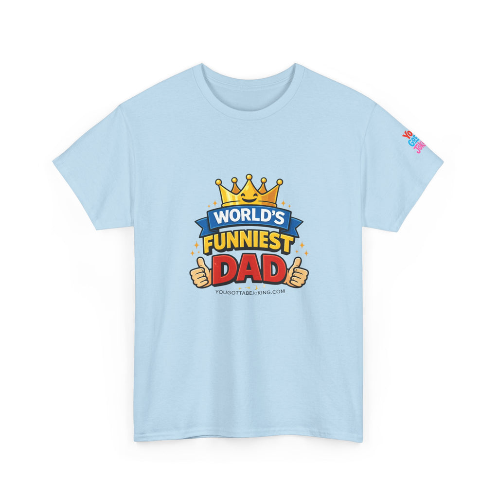 World's Funniest Dad T-Shirt — Funny Father's Day Tee with Crown Graphic
