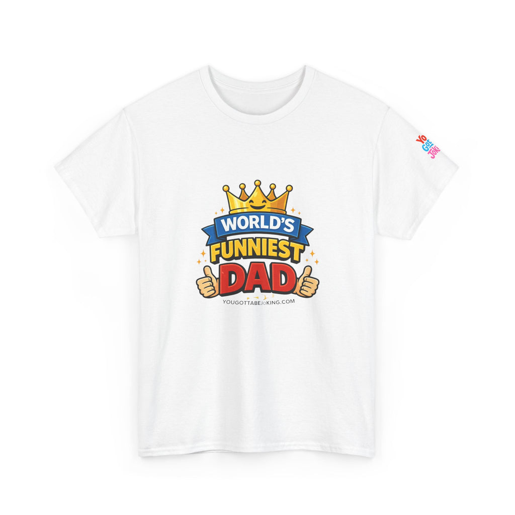 World's Funniest Dad T-Shirt — Funny Father's Day Tee with Crown Graphic