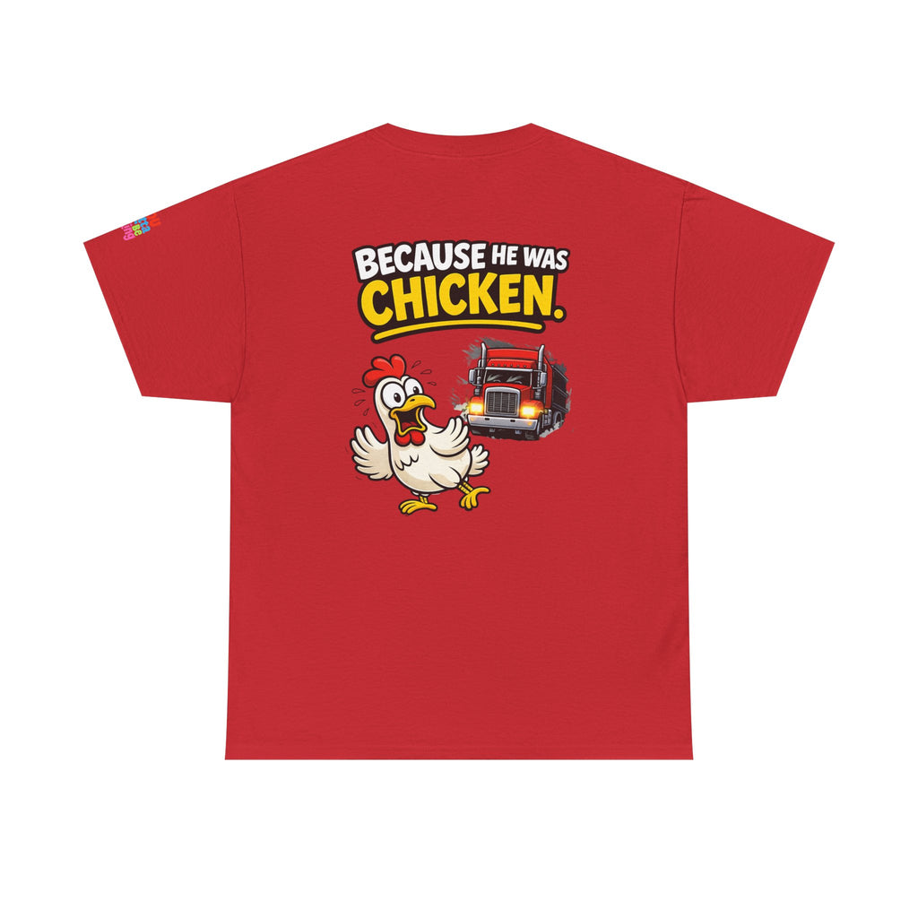 Chicken Joke T-Shirt - "Why Didn't the Chicken Cross the Road? Because He Was Chicken." Humorous Tee for Truckers & Farm Fans