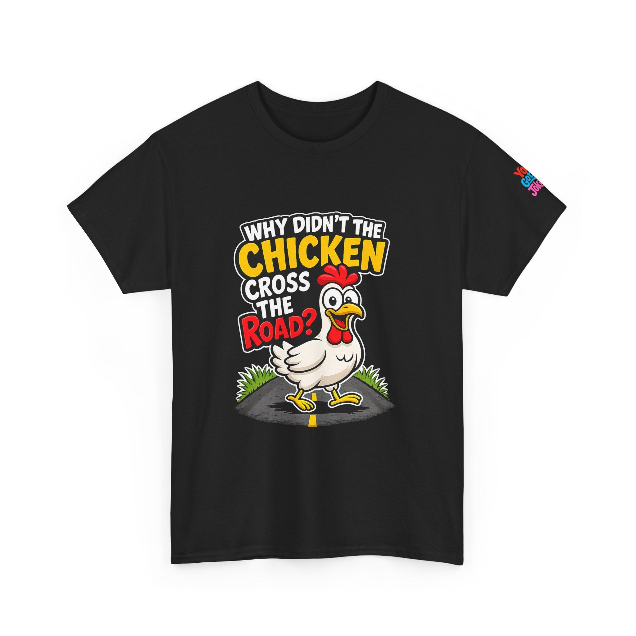 Chicken Joke T-Shirt - "Why Didn't the Chicken Cross the Road? Because He Was Chicken." Humorous Tee for Truckers & Farm Fans
