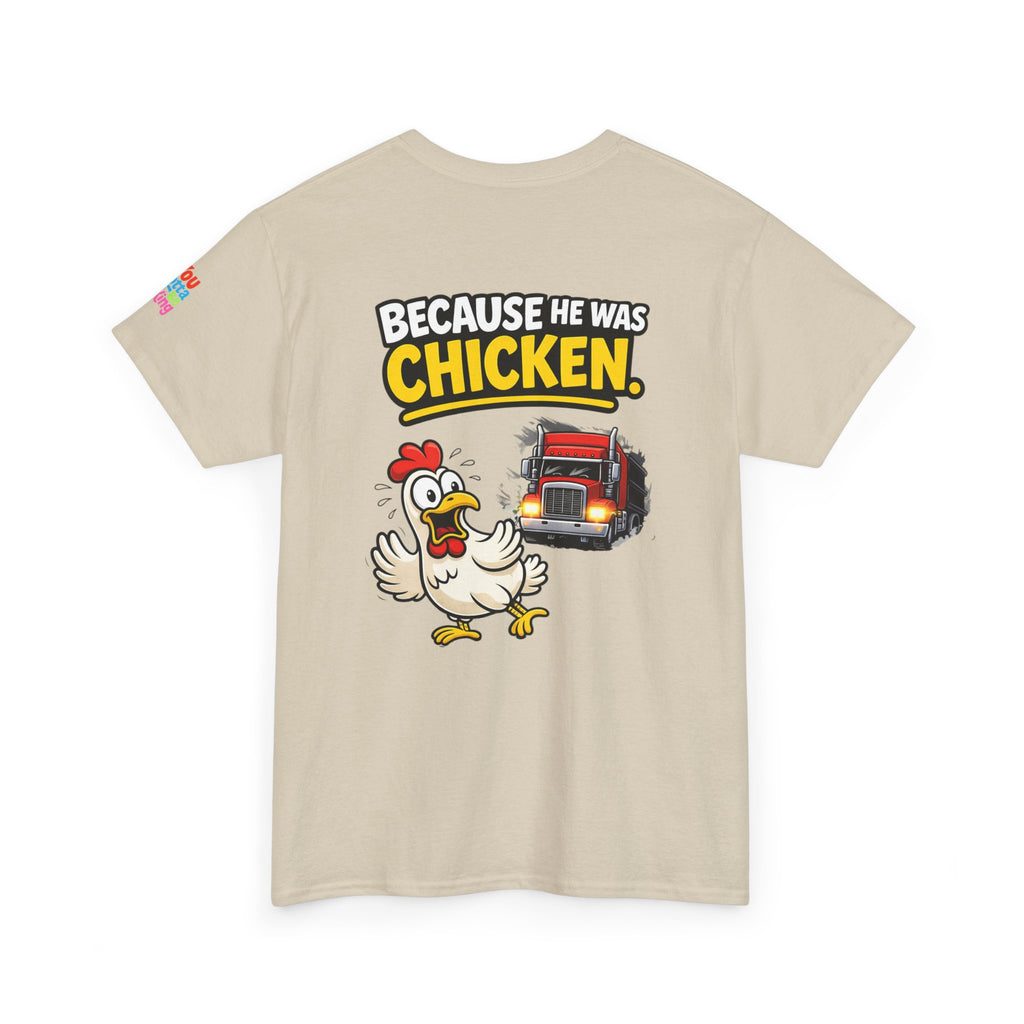 Chicken Joke T-Shirt - "Why Didn't the Chicken Cross the Road? Because He Was Chicken." Humorous Tee for Truckers & Farm Fans