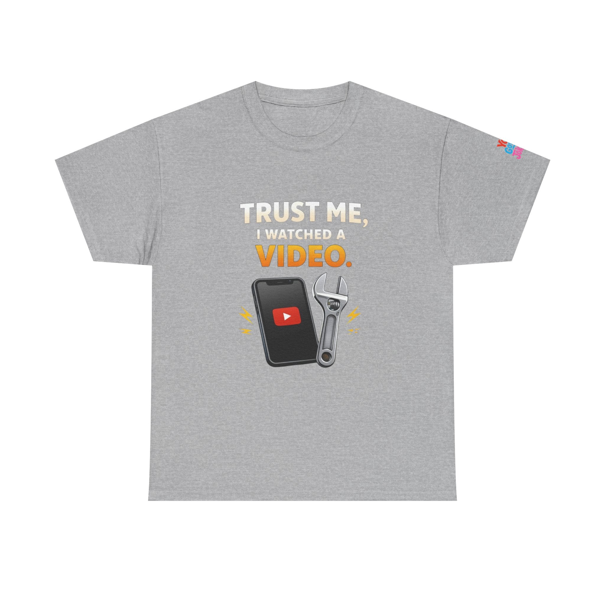 Trust Me I Watched a Video T-Shirt — Funny DIY Mechanic Tee