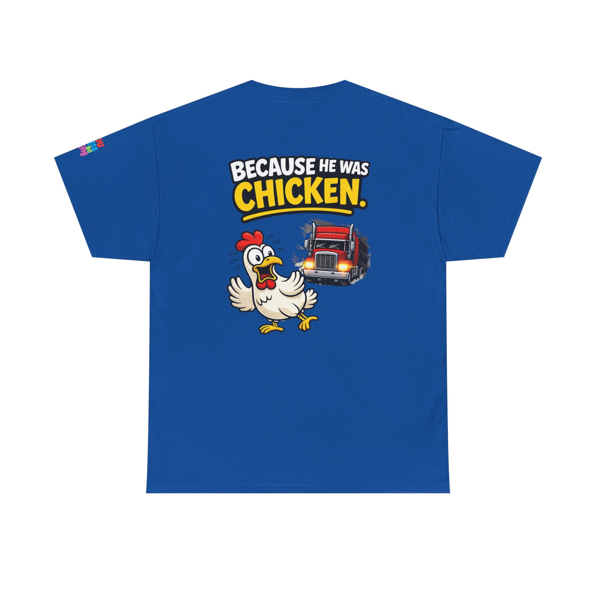 Chicken Joke T-Shirt - "Why Didn't the Chicken Cross the Road? Because He Was Chicken." Humorous Tee for Truckers & Farm Fans