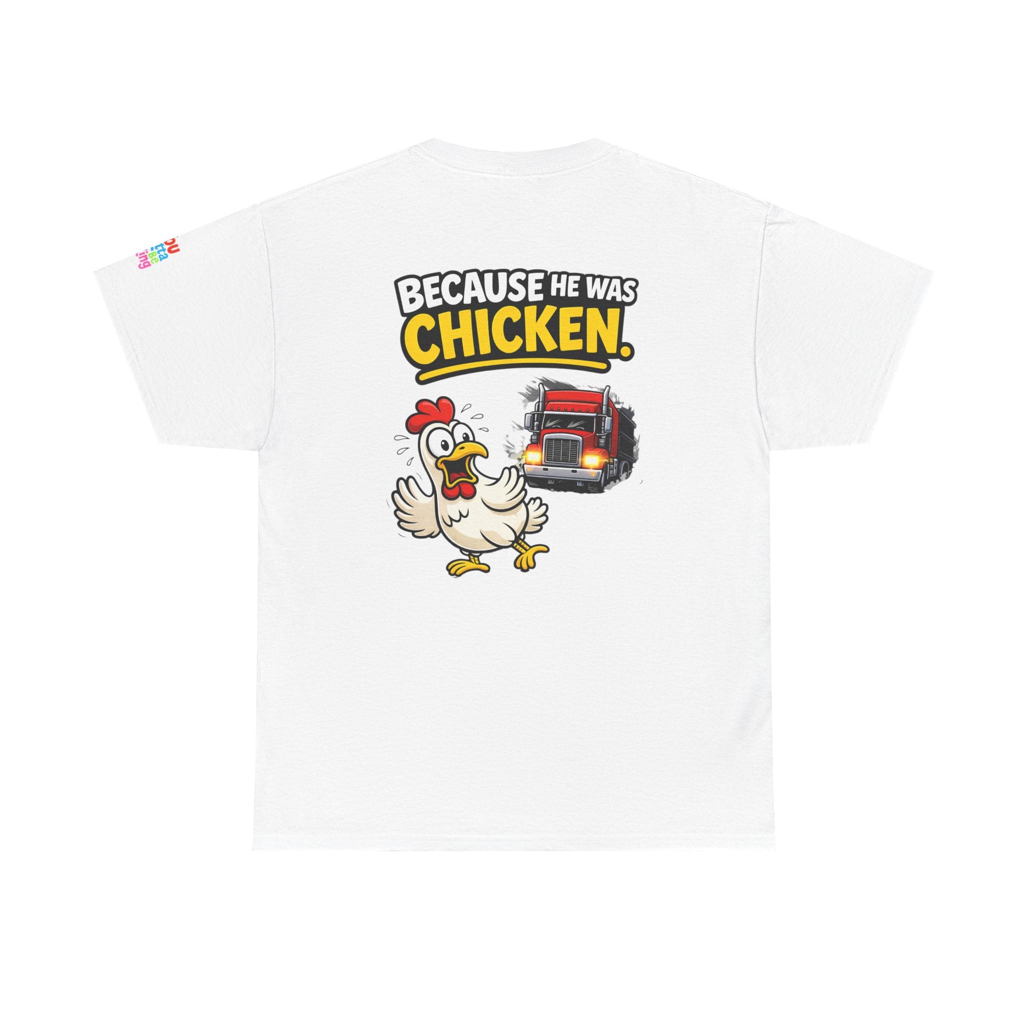 Chicken Joke T-Shirt - "Why Didn't the Chicken Cross the Road? Because He Was Chicken." Humorous Tee for Truckers & Farm Fans