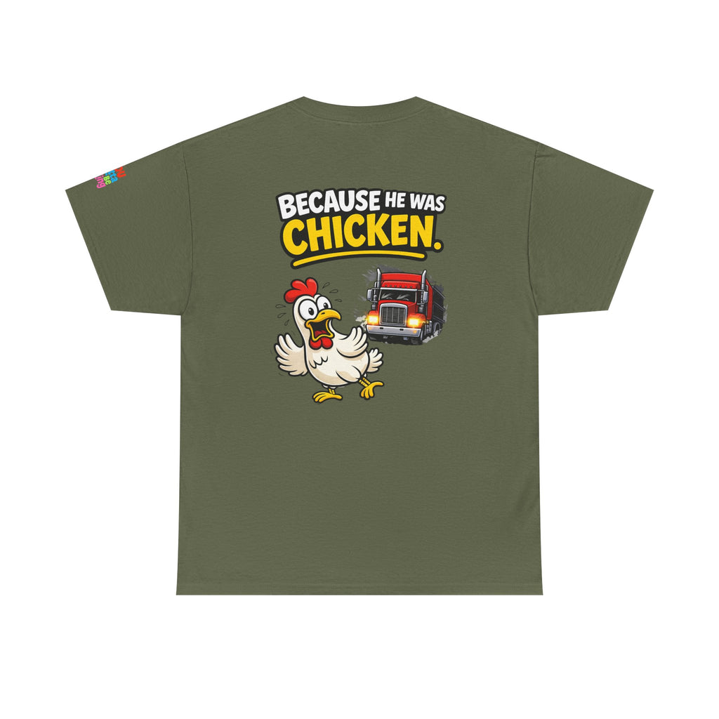 Chicken Joke T-Shirt - "Why Didn't the Chicken Cross the Road? Because He Was Chicken." Humorous Tee for Truckers & Farm Fans