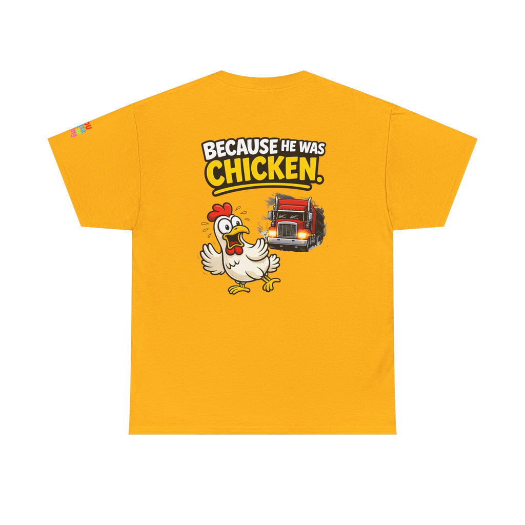 Chicken Joke T-Shirt - "Why Didn't the Chicken Cross the Road? Because He Was Chicken." Humorous Tee for Truckers & Farm Fans
