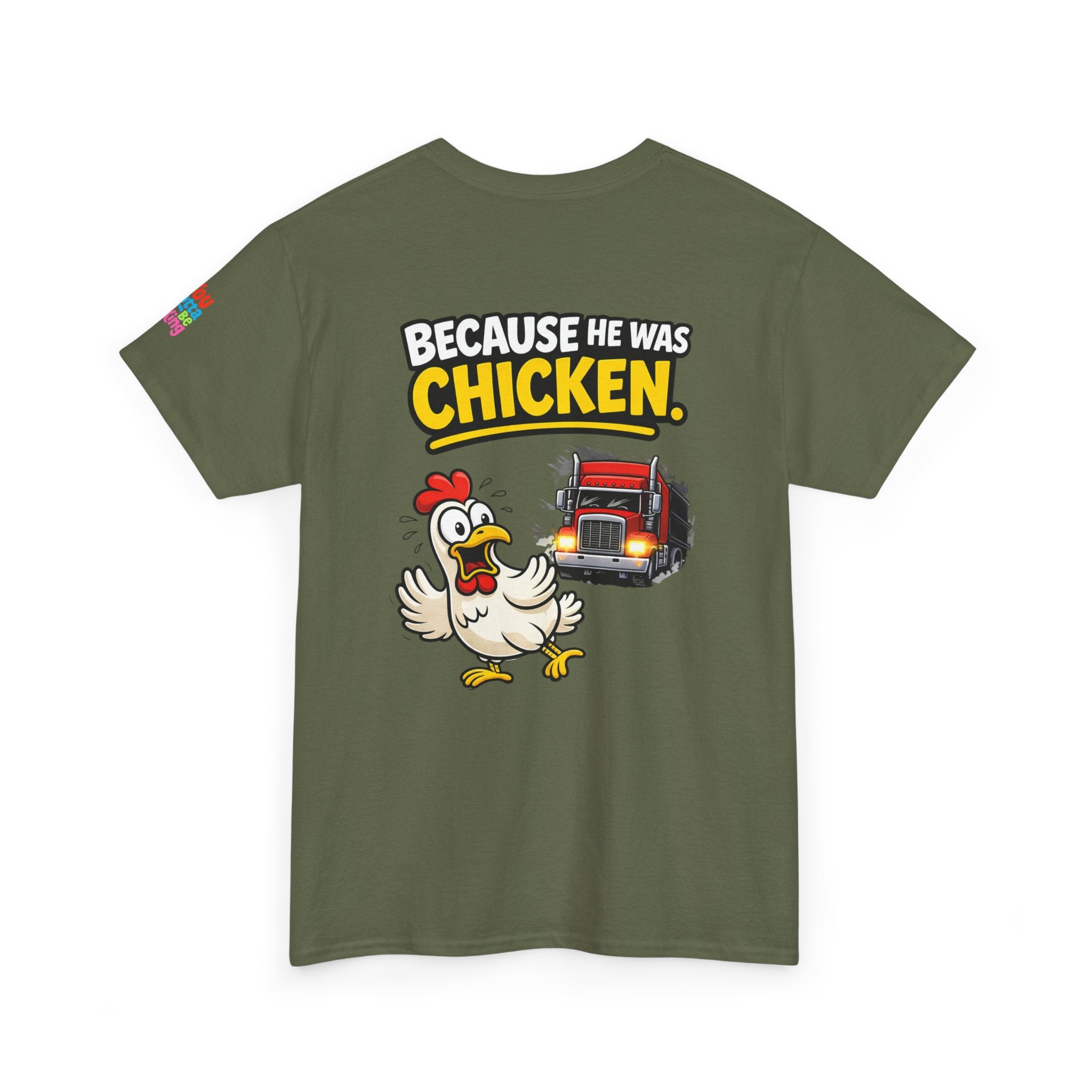 Chicken Joke T-Shirt - "Why Didn't the Chicken Cross the Road? Because He Was Chicken." Humorous Tee for Truckers & Farm Fans