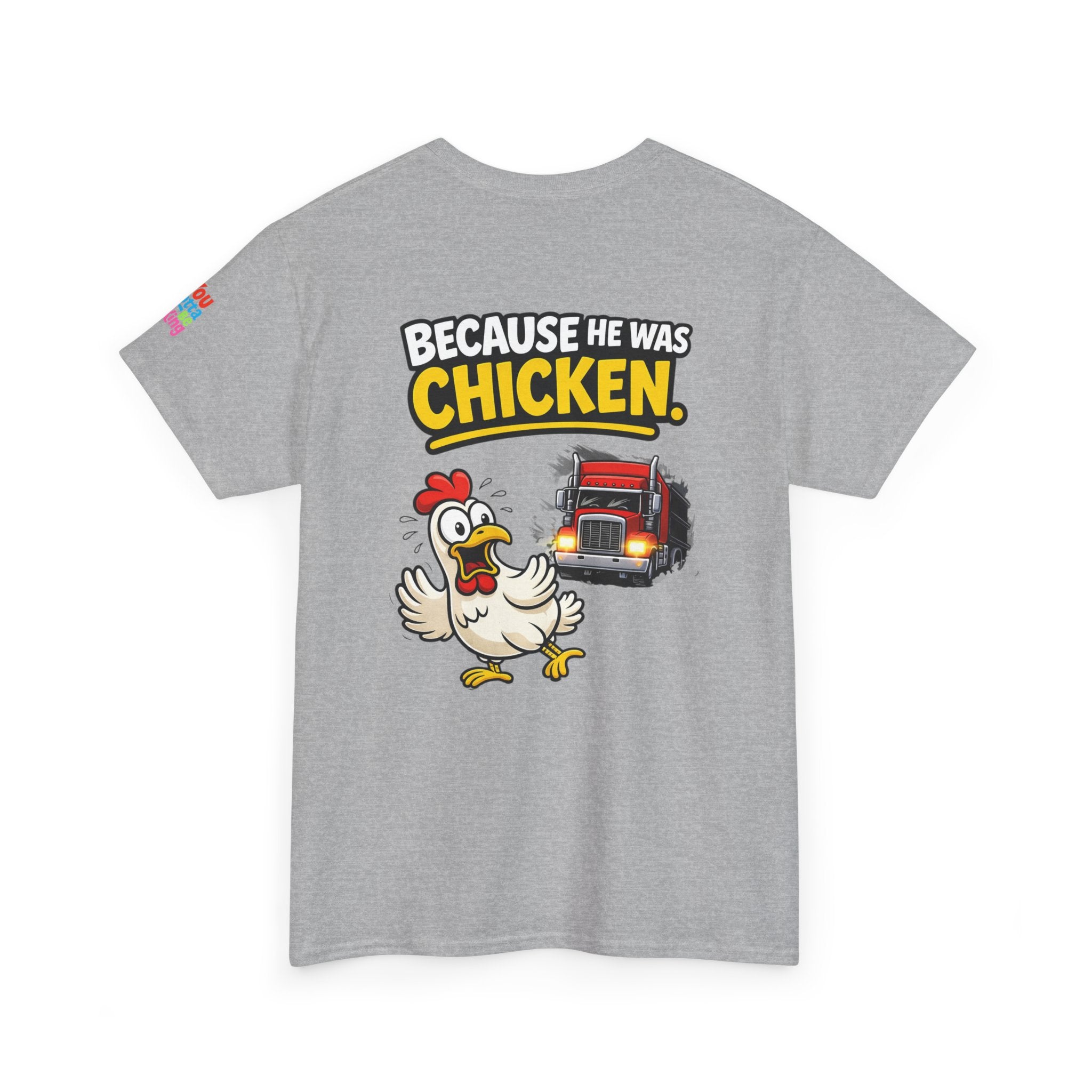 Chicken Joke T-Shirt - "Why Didn't the Chicken Cross the Road? Because He Was Chicken." Humorous Tee for Truckers & Farm Fans