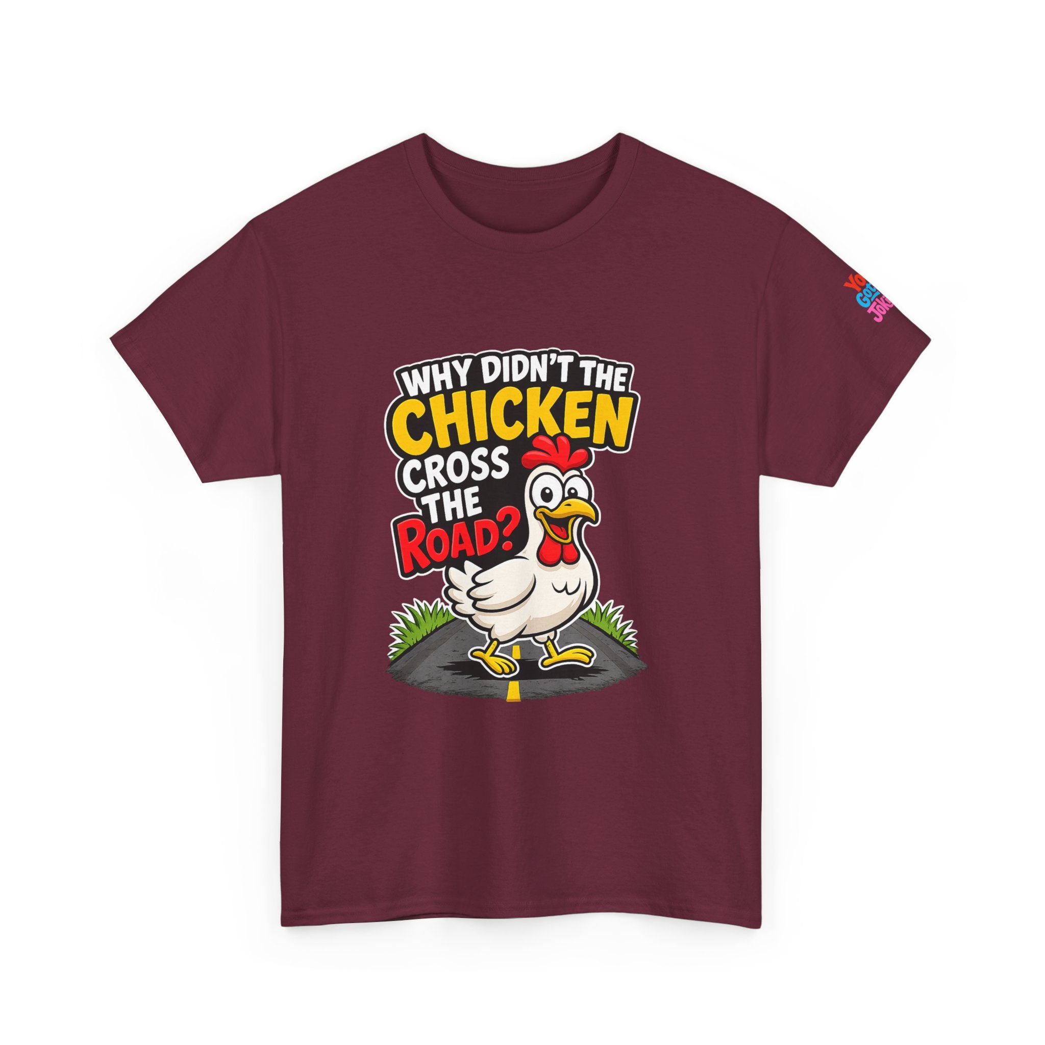 Chicken Joke T-Shirt - "Why Didn't the Chicken Cross the Road? Because He Was Chicken." Humorous Tee for Truckers & Farm Fans