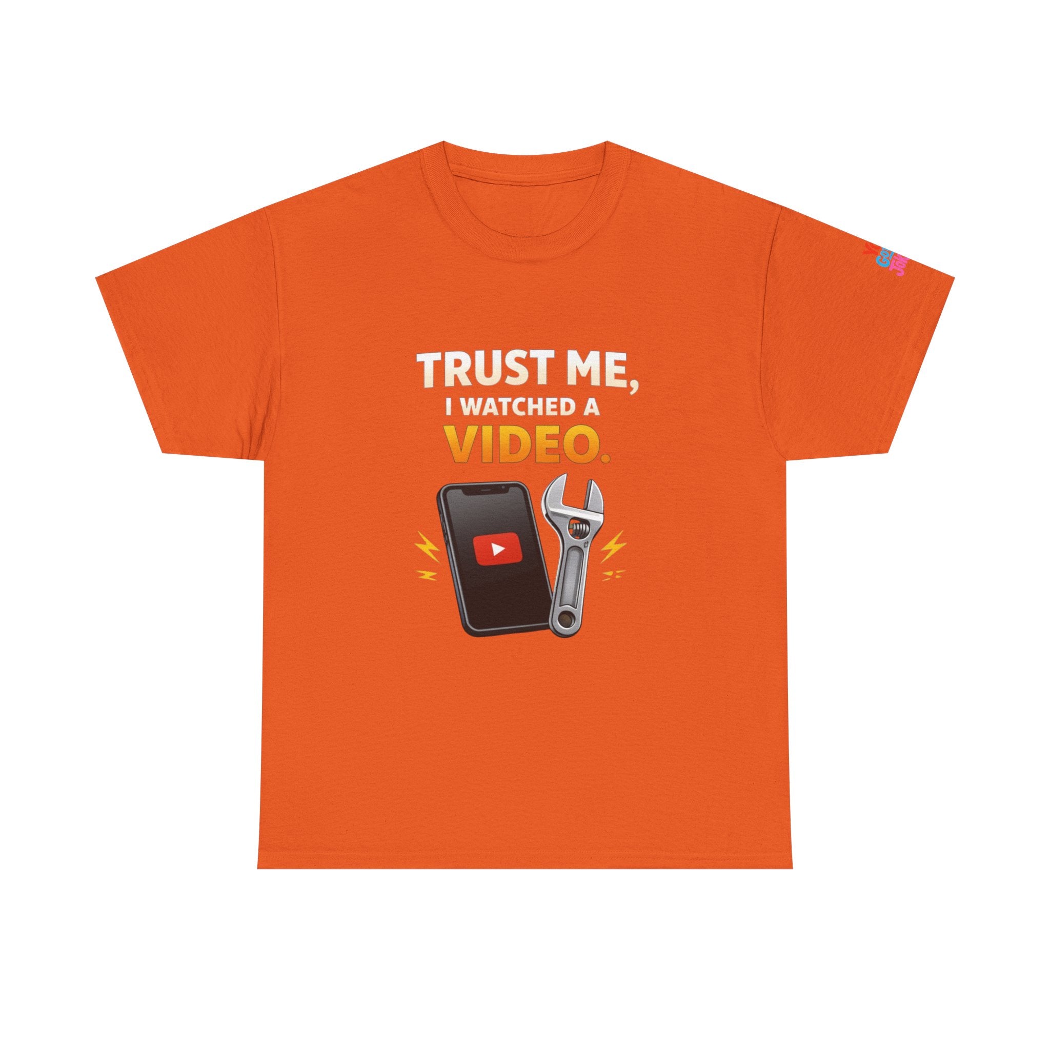 Trust Me I Watched a Video T-Shirt — Funny DIY Mechanic Tee